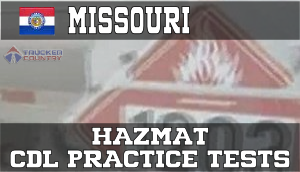 Missouri Hazardous Materials CDL Practice Tests