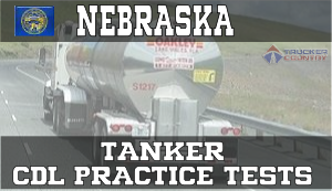Nebraska Tank Vehicles CDL Practice Tests